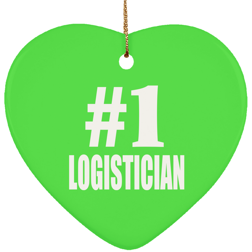 Number One #1 Logistician - Heart Ornament