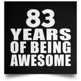 83rd Birthday 83 Years Of Being Awesome - Poster Square