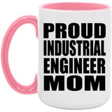 Proud Industrial Engineer Mom - 15oz Accent Mug Pink