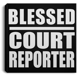 Blessed Court Reporter - Canvas Square