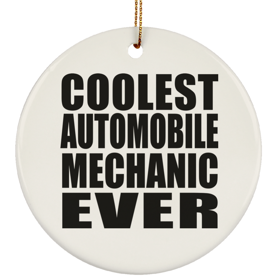 Coolest Automobile Mechanic Ever - Circle Ornament