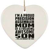 Proud Precision Assembler Mom Of Awesome Son - Heart Ornament