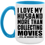 I Love My Husband More Than Collecting Movies - 15oz Accent Mug Blue