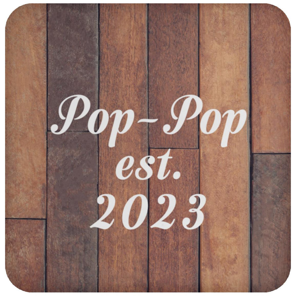 Pop Pop Established Est. 2023 - Drink Coaster E