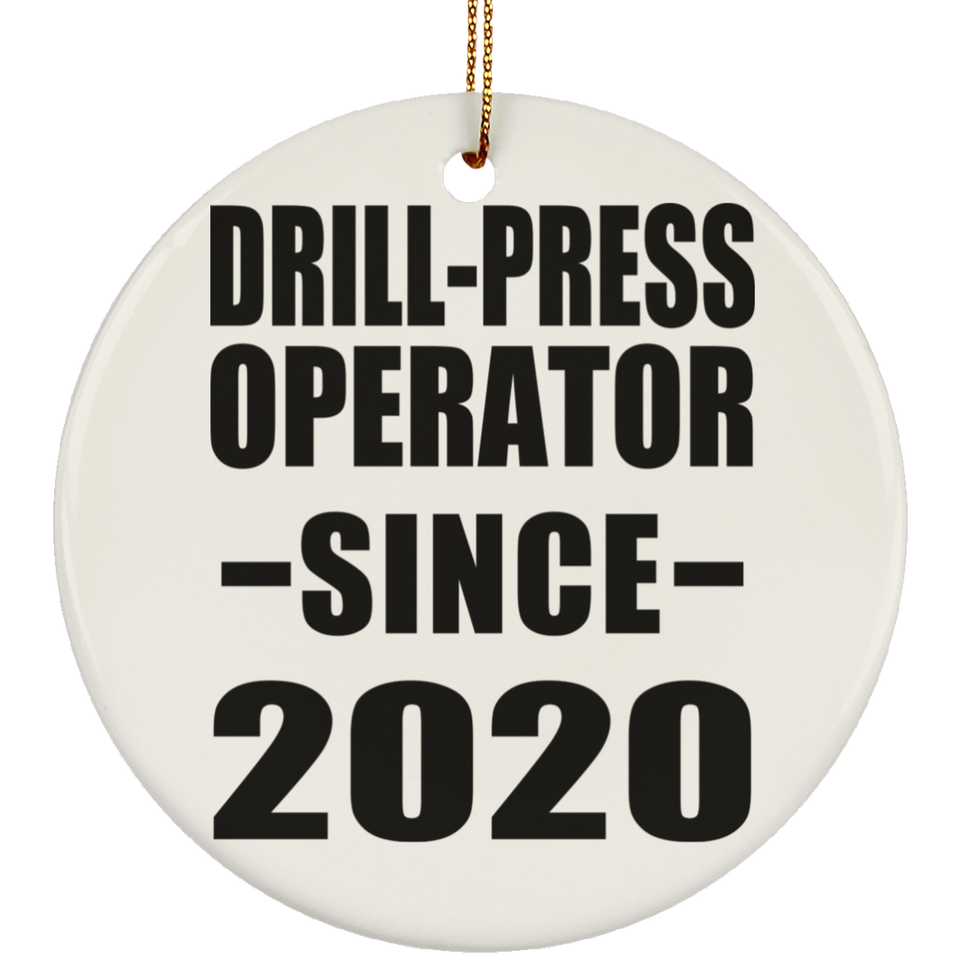 Drill-Press Operator Since 2020 - Circle Ornament