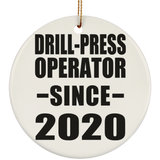Drill-Press Operator Since 2020 - Circle Ornament