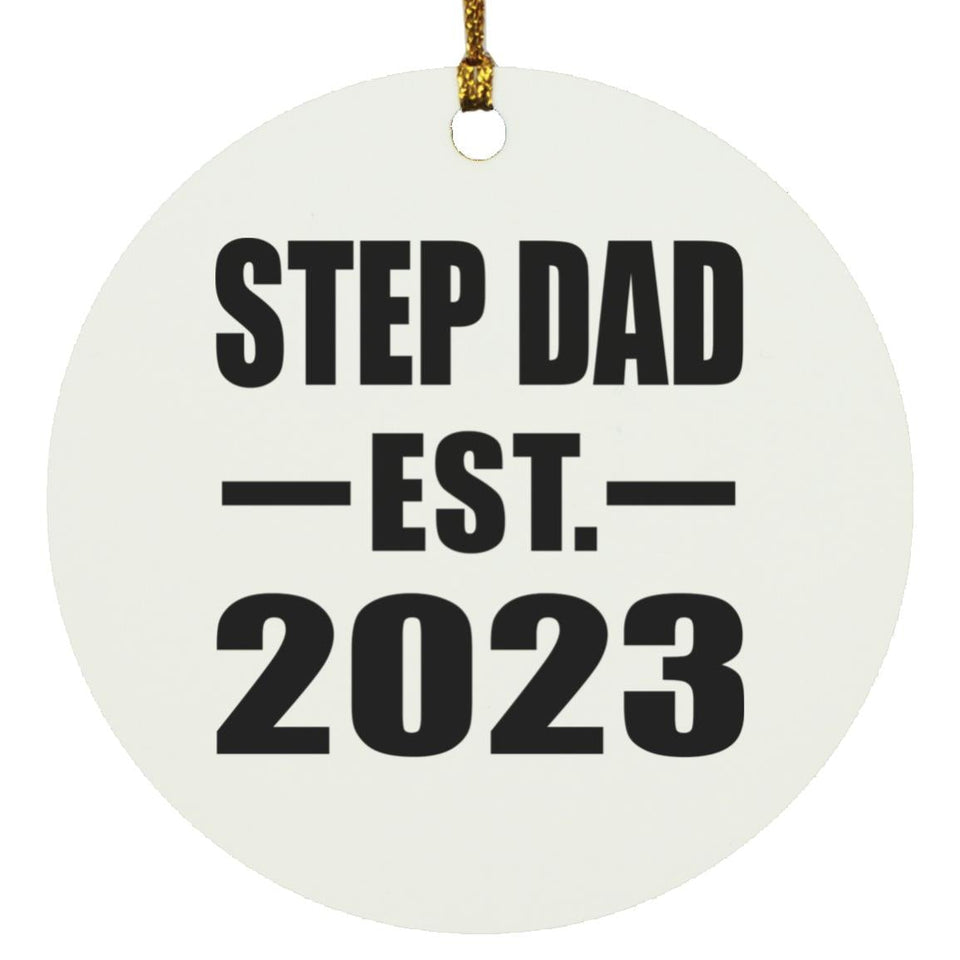 Step Dad Established EST. 2023 - Circle Ornament