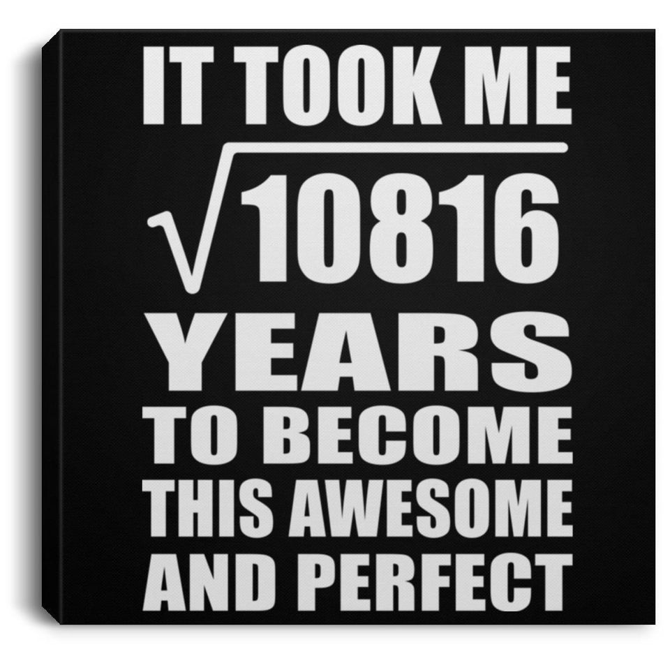 104th Birthday Took Square Root of 10816 Years To Awesome - Canvas Square