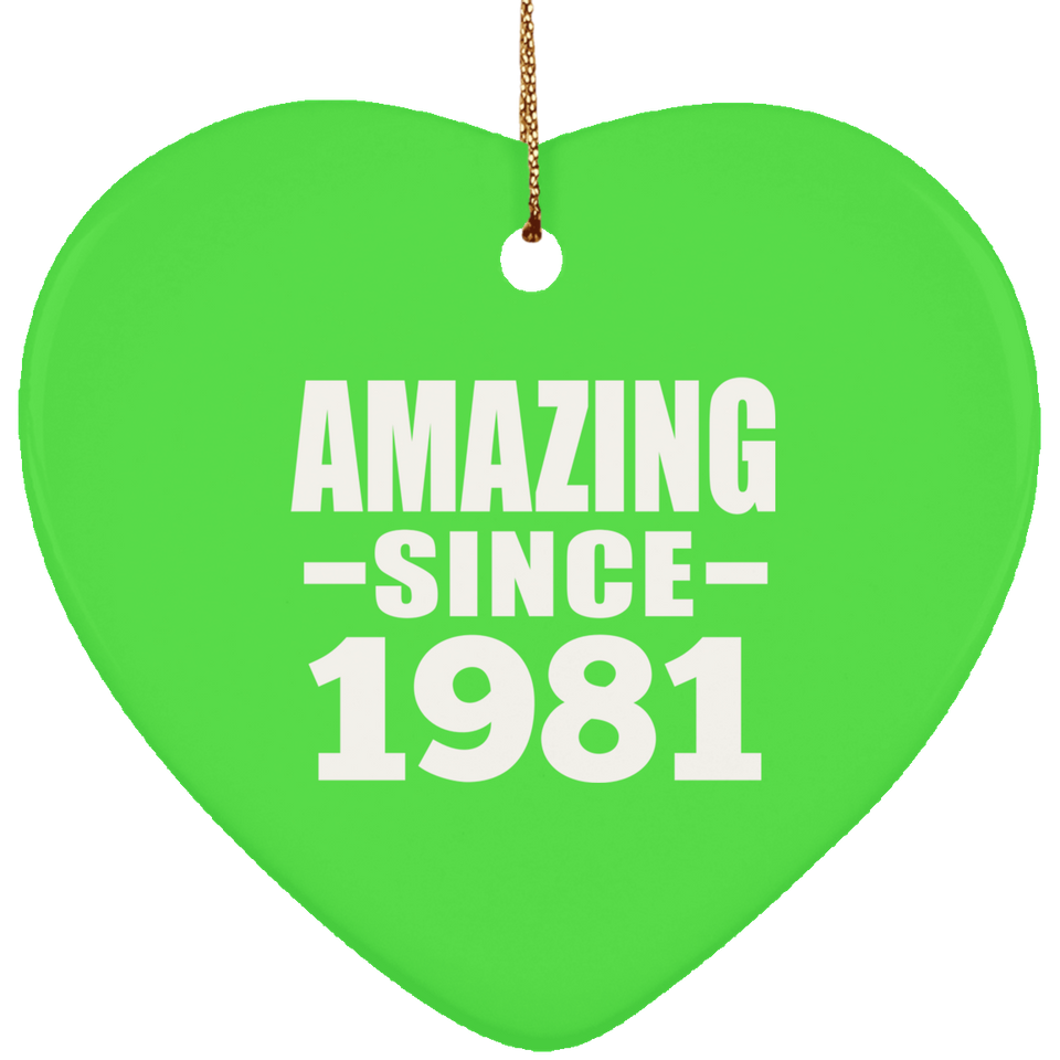 43rd Birthday Amazing Since 1981 - Heart Ornament