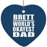 Brett World's Okayest Dad - Heart Ornament