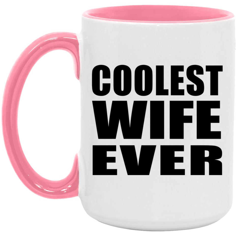 Coolest Wife Ever - 15oz Accent Mug Pink
