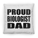 Proud Biologist Dad - Throw Pillow