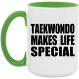 Taekwondo Makes Life Special - 15oz Accent Mug Green