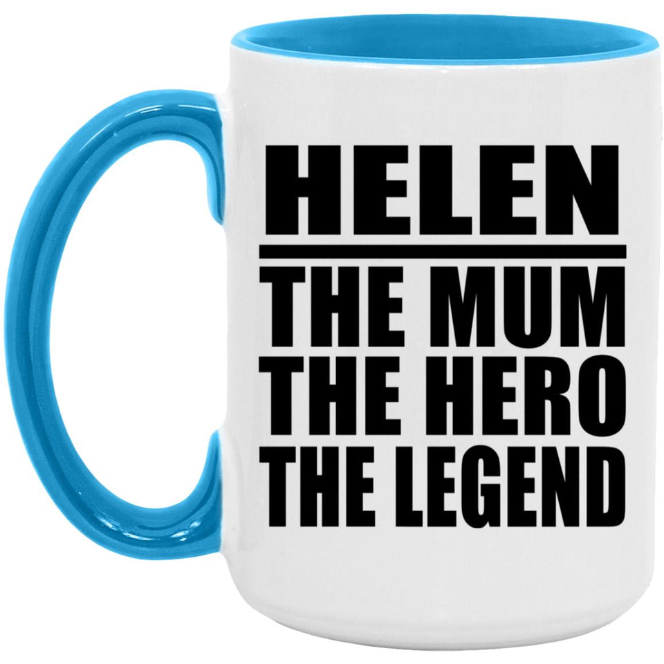 Helen The Mum The Hero The Legend - 15oz Accent Mug Blue