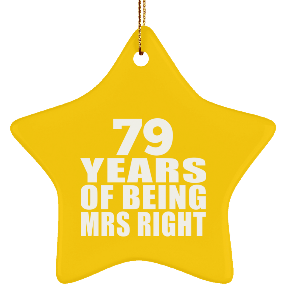 79th Anniversary 79 Years Of Being Mrs Right - Star Ornament