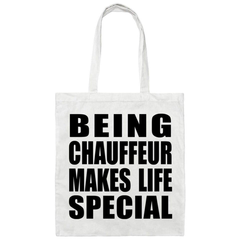Being Chauffeur Makes Life Special - Tote Bag White