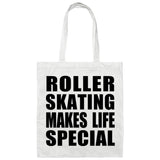 Roller Skating Makes Life Special - Tote Bag White