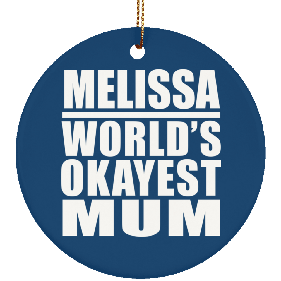 Melissa World's Okayest Mum - Circle Ornament