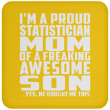 Proud Statistician Mom Of Awesome Son - Drink Coaster