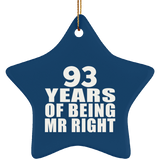 93rd Anniversary 93 Years Of Being Mr Right - Star Ornament