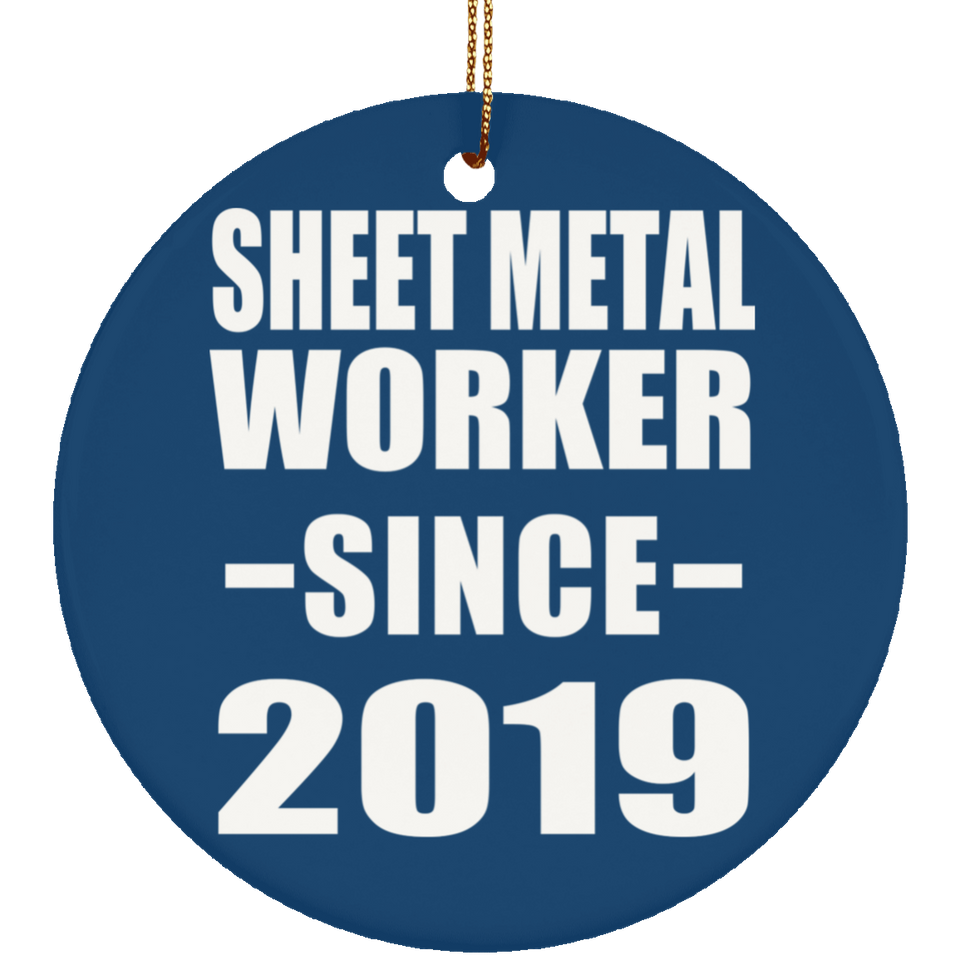 Sheet Metal Worker Since 2019 - Circle Ornament