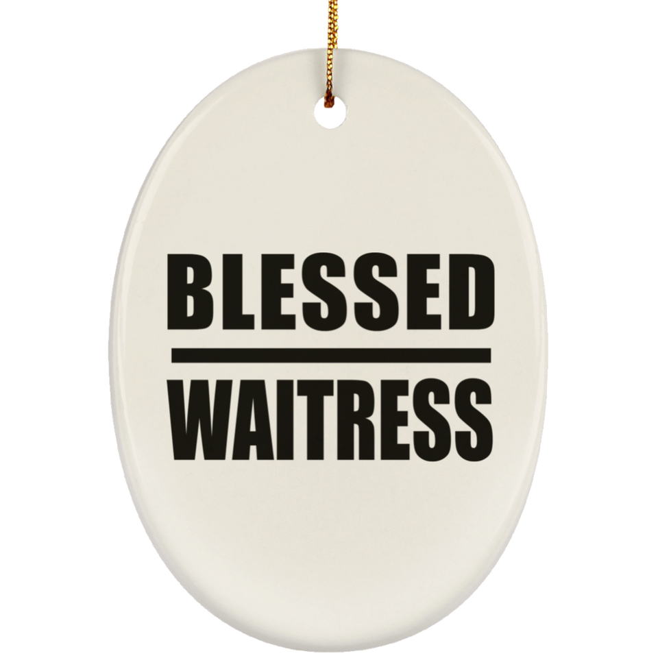 Blessed Waitress - Oval Ornament
