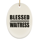 Blessed Waitress - Oval Ornament