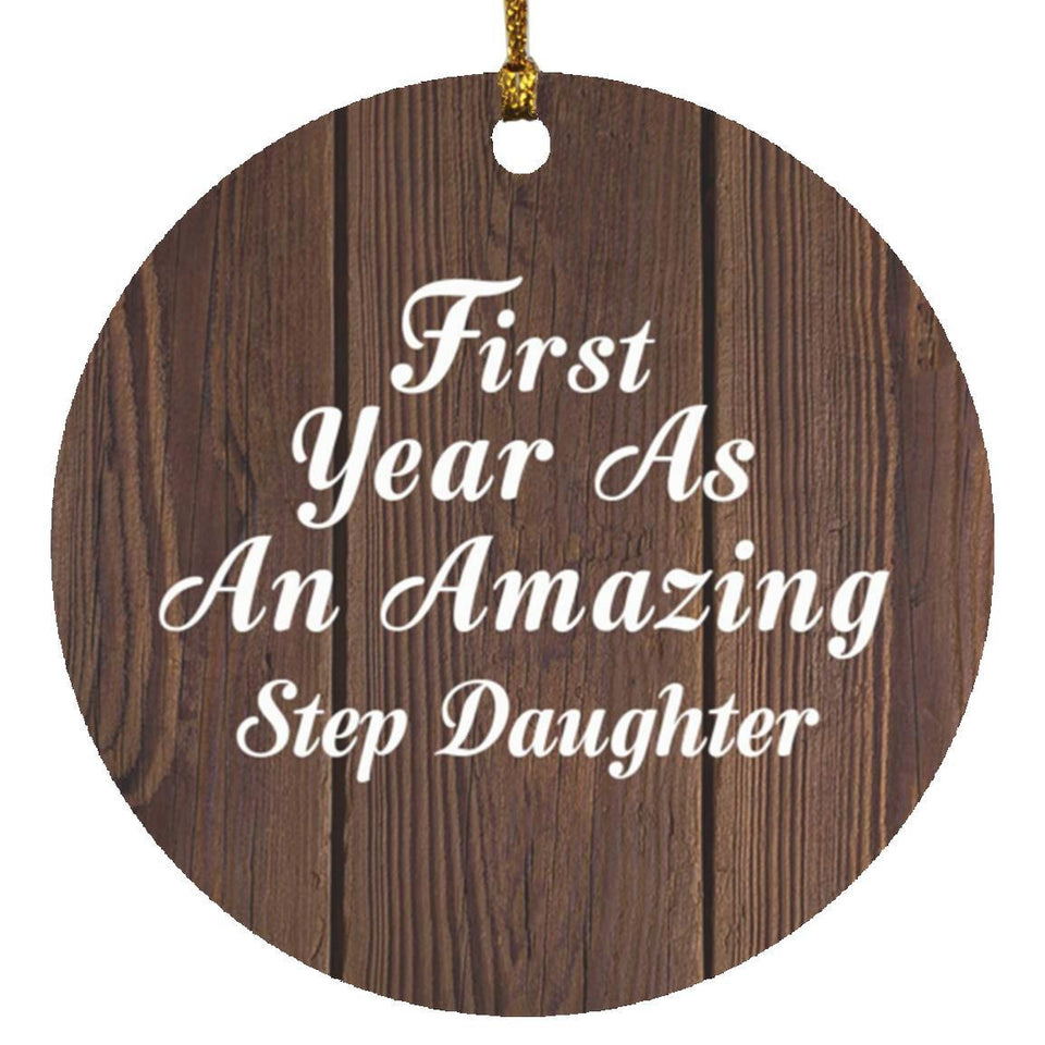 First Year As An Amazing Step Daughter - Circle Ornament D