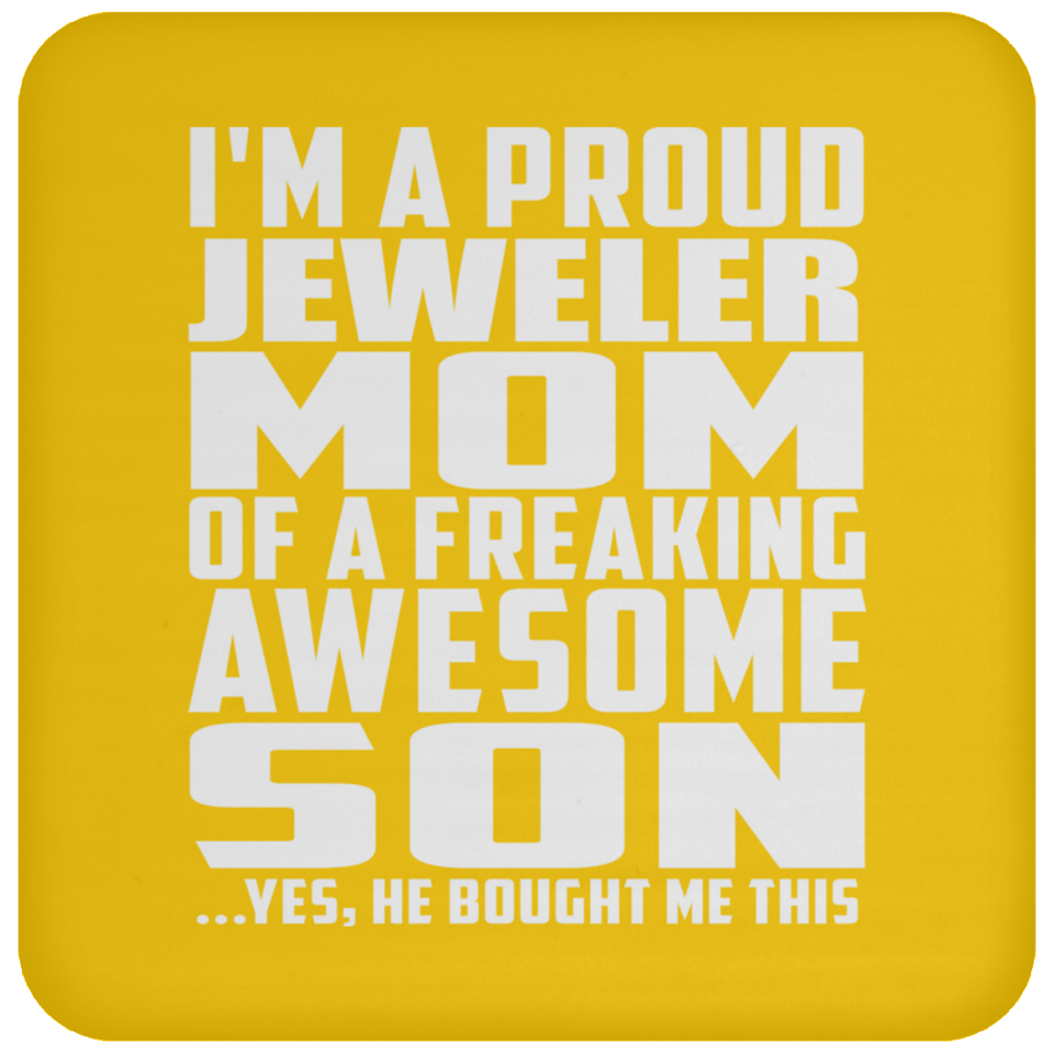 Proud Jeweler Mom Of Awesome Son - Drink Coaster