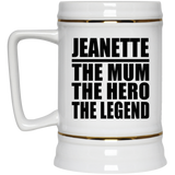 Jeanette The Mum The Hero The Legend - Beer Stein