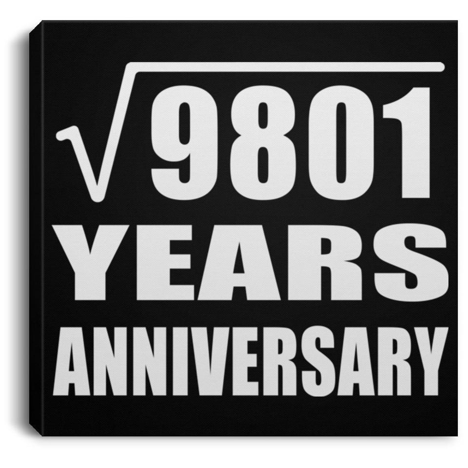 99th Anniversary Square Root of 9801 Years Anniversary - Canvas Square