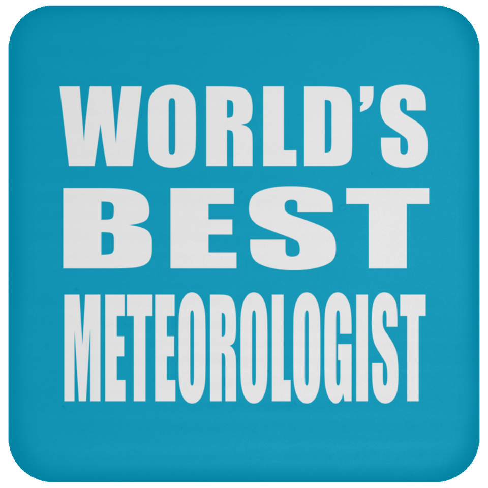 World's Best Meteorologist - Drink Coaster
