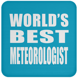 World's Best Meteorologist - Drink Coaster