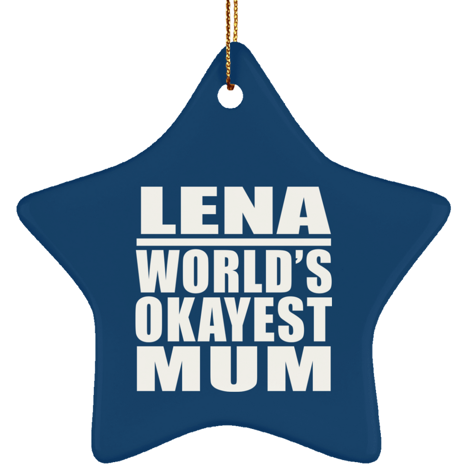 Lena World's Okayest Mum - Star Ornament