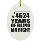 68th Anniversary Square Root of 4624 Years of Being Mr Right - Oval Ornament
