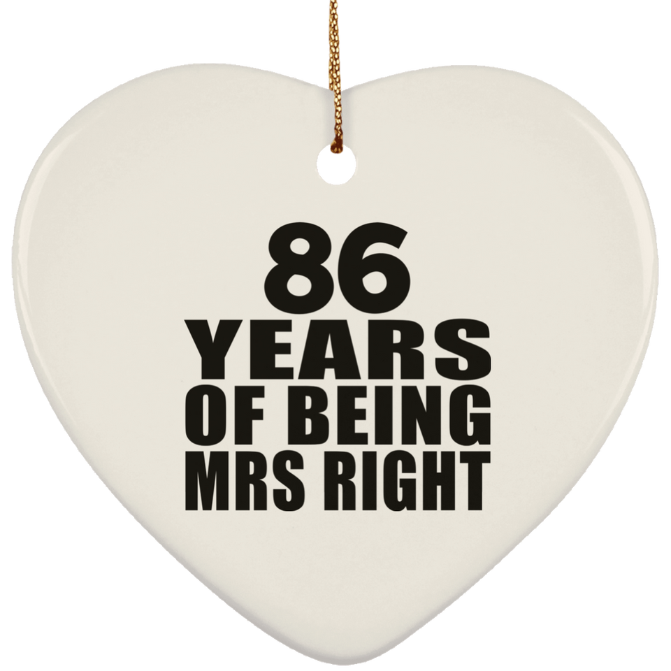 86th Anniversary 86 Years Of Being Mrs Right - Heart Ornament