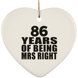 86th Anniversary 86 Years Of Being Mrs Right - Heart Ornament