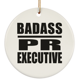 Badass PR Executive - Circle Ornament