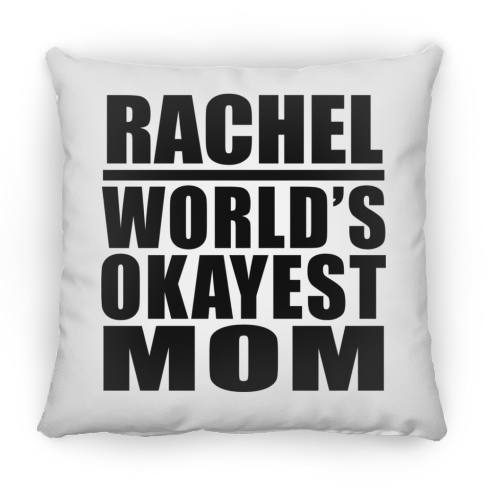 Rachel World's Okayest Mom - Throw Pillow