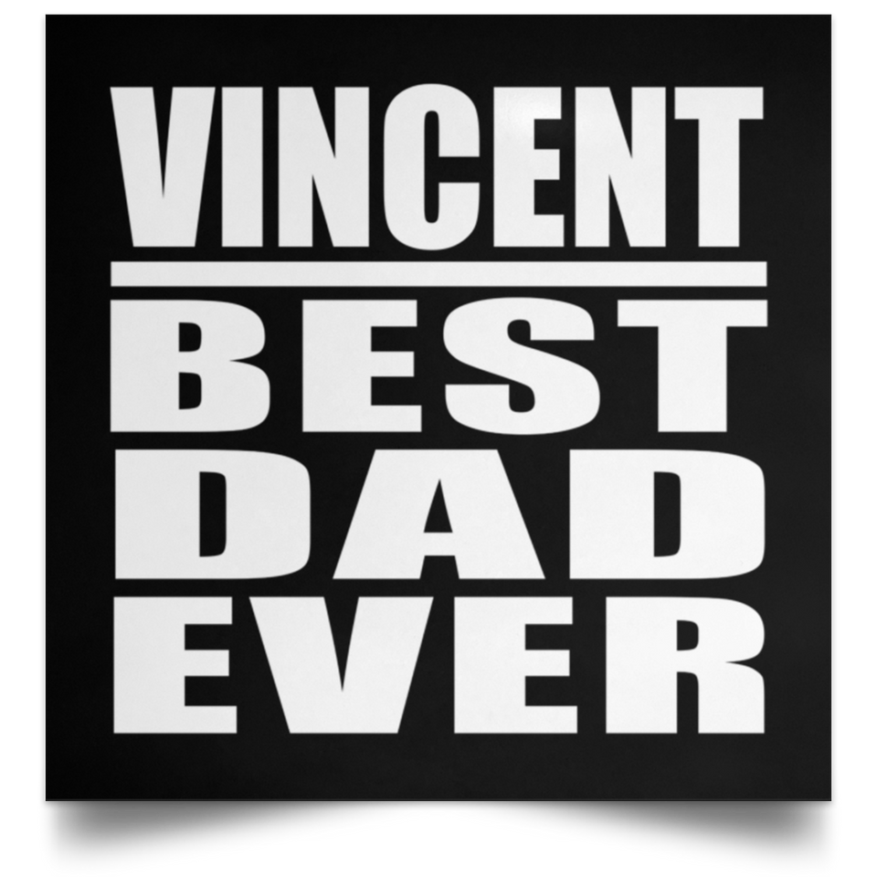 Vincent Best Dad Ever - Poster Square