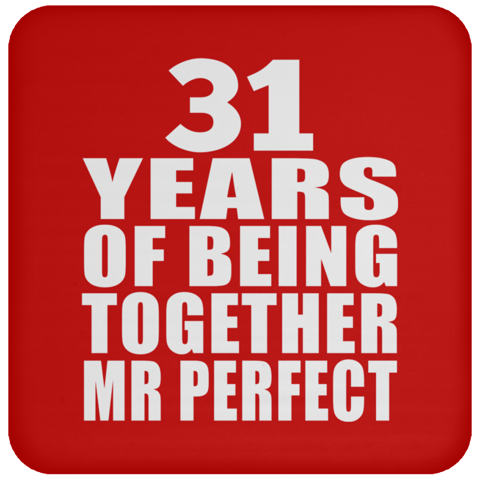 31st Anniversary 31 Years Of Being Mr Perfect - Drink Coaster