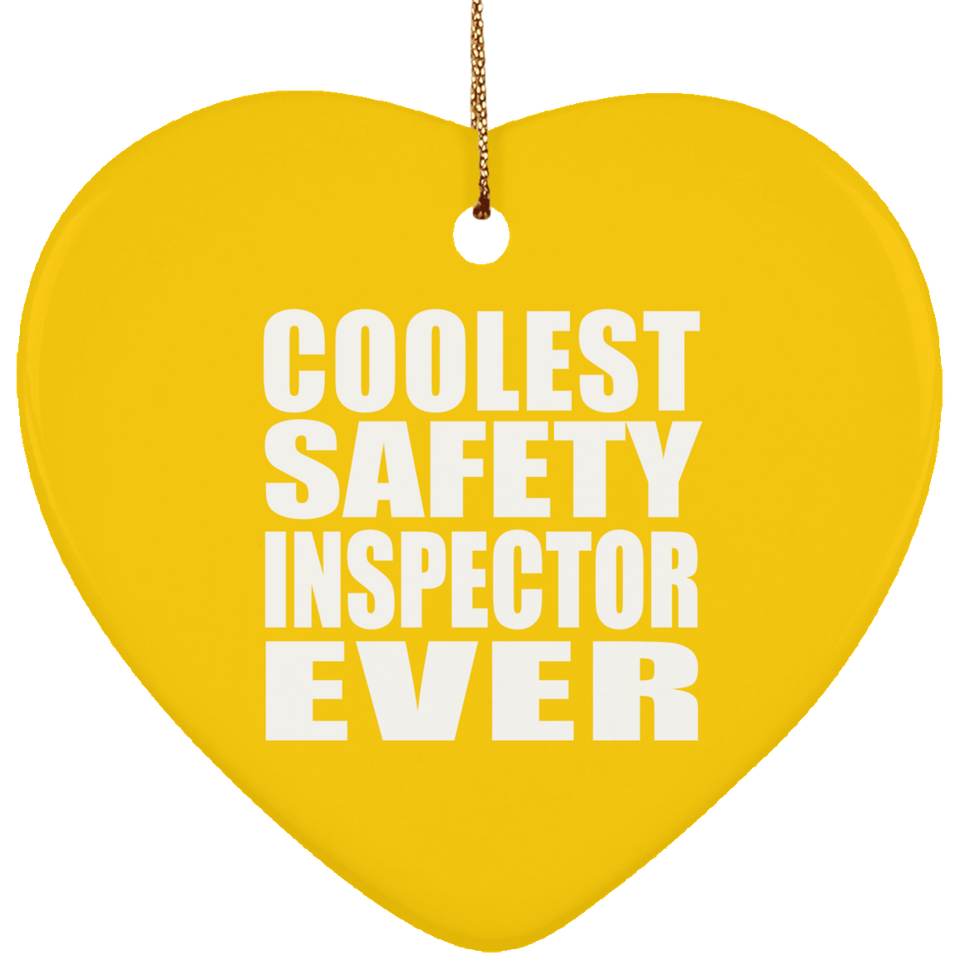 Coolest Safety Inspector Ever - Heart Ornament