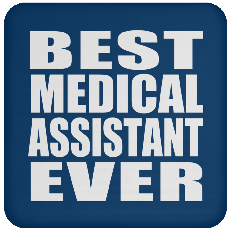 Best Medical Assistant Ever - Drink Coaster