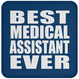 Best Medical Assistant Ever - Drink Coaster