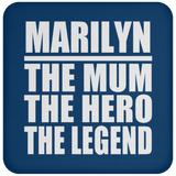 Marilyn The Mum The Hero The Legend - Drink Coaster