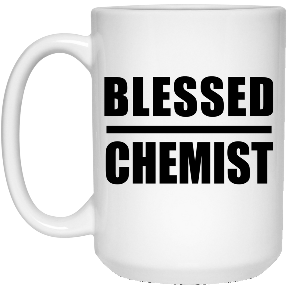 Blessed Chemist - 15oz Coffee Mug