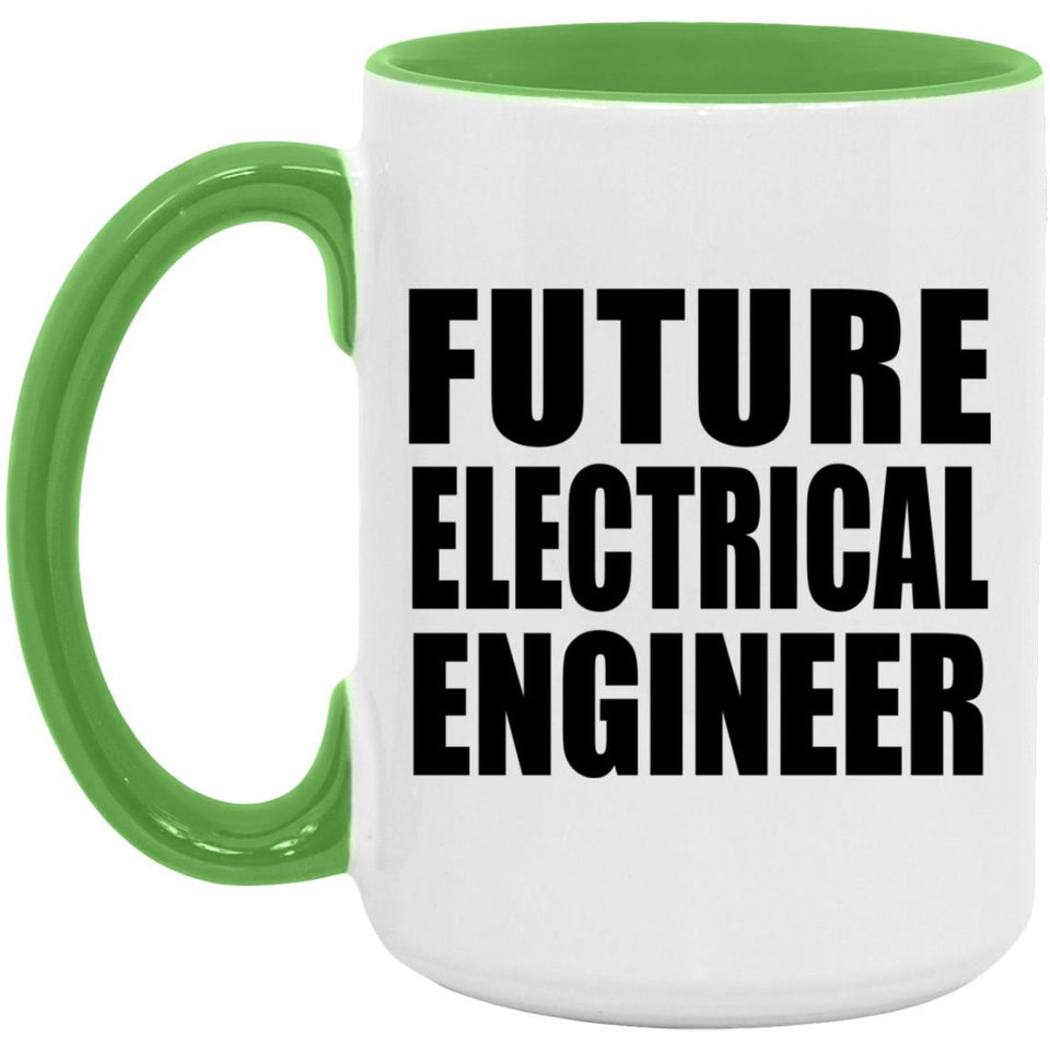 Future Electrical Engineer - 15oz Accent Mug Green