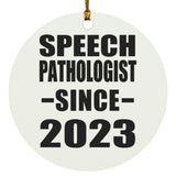Speech Pathologist Since 2023 - Circle Ornament