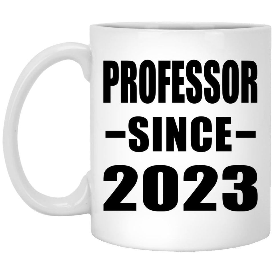 Professor Since 2023 - 11oz Coffee Mug