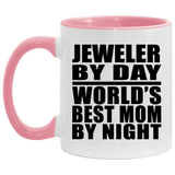 Jeweler By Day World's Best Mom By Night - 11oz Accent Mug Pink